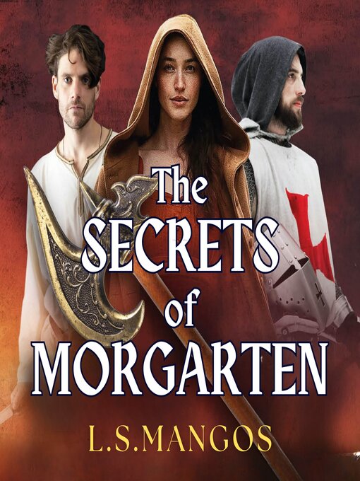 Title details for The Secrets of Morgarten by L.S.Mangos - Wait list
